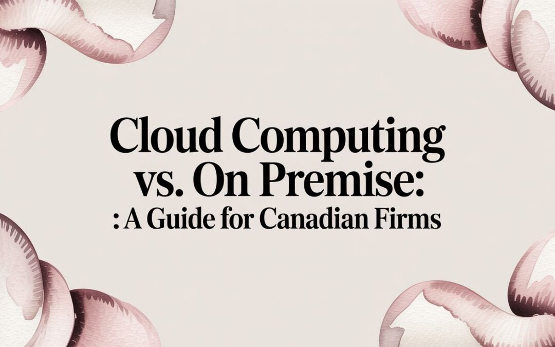 Cloud Computing vs On-Premise: A Practical Guide for Business Leaders