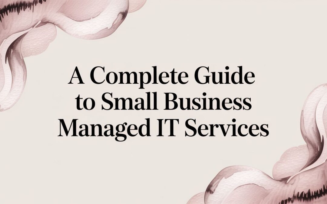 A Guide to Small Business Managed IT Services
